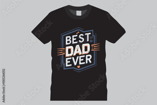 Best Dad Ever t shirt Design print ready tepplate.