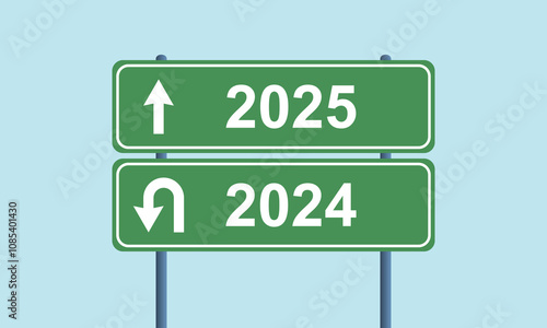 2025 forward 2024 back signpost, end and begin yellow road sign, finish and start vector concept