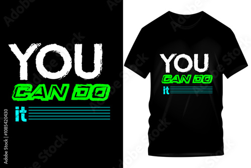 Inspirational "You Can Do It" Typography T-Shirt Designs in Vibrant Colors for Motivational Wear