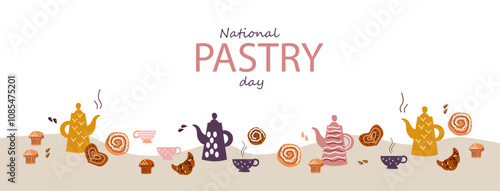 National pastry day. Hand drawn cartoon flat vector illustration. Banner, poster, greeting card, menu, recipe. Tea party, afternoon snak, breakfast, cafe themed concept background.