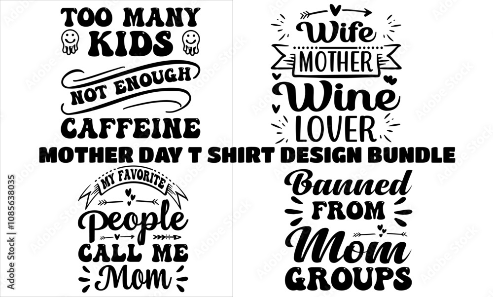 Fototapeta premium mother day t shirt design Bundle typography, vector mother's day,quote, love, fashion, Silhouette,Mum, Mother, mom Best Mom, Mumm, coffee,mother's day t shirt design