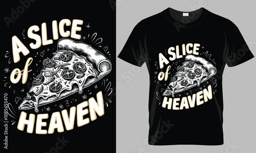 A SLICE OF HEAVEN - Pizza typography vector T-shirt design. motivational and inscription quotes.
perfect for print item and bags, posters, cards. isolated on black background
