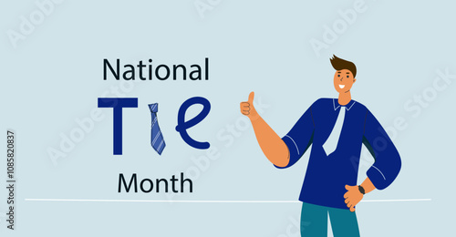 National Tie Month.  Fun Hand drawn cartoon flat vector illustration. Banner, poster, greeting card, postcard,