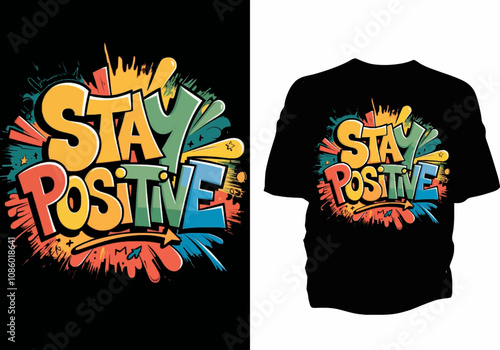 Stay positive text Degin for t-shirt 