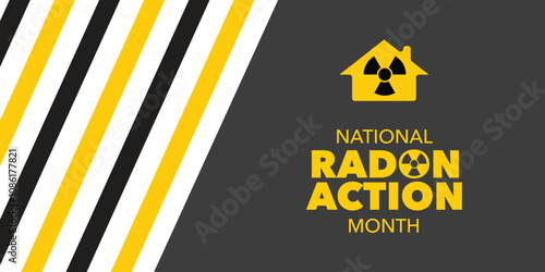 National Radon action month is observed every year in January, to urge everyone to protect their health by testing the indoor air in homes and schools for radon. Vector illustration
