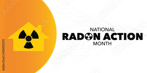 National Radon action month is observed every year in January, to urge everyone to protect their health by testing the indoor air in homes and schools for radon. Vector illustration
