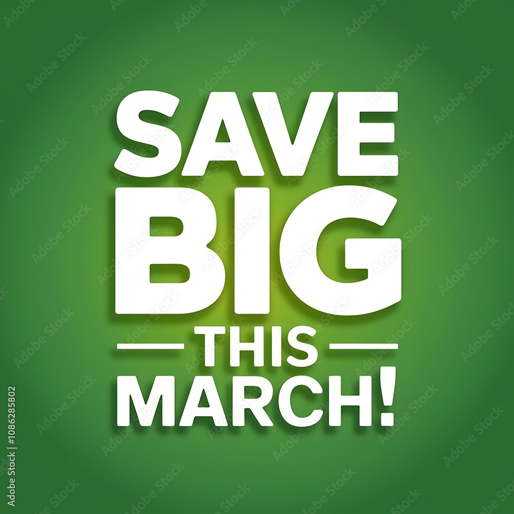 Naklejka premium Save Big This March A Great Savings Opportunity
