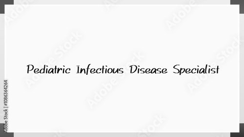 Pediatric Infectious Disease Specialist のホワイトボード風イラスト photo