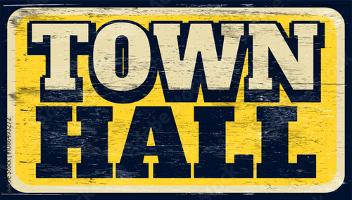 Aged vintage town hall sign on wood