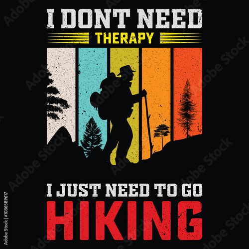 I Don't Need Therapy I Just Need Hiking 