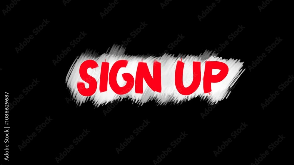 The word Sign Up in red, with white highlighted text in a brushstroke style, set against a black background