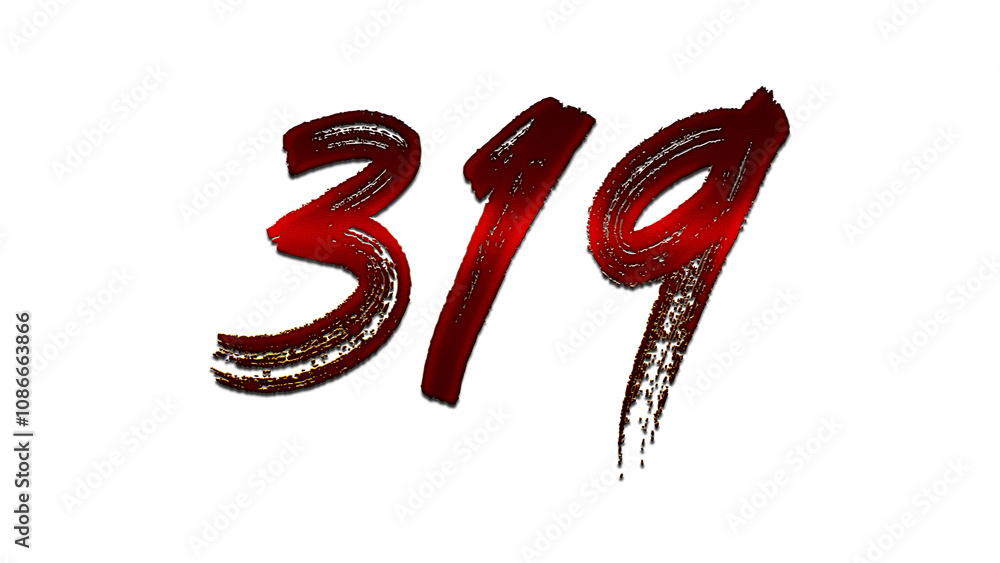 3D blood red number design of 319 on white background. 3D blood red number design of 319 on white background.