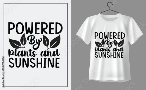 Powered by plants and sunshine t shirt design, t shirt design concept, t shirt design template