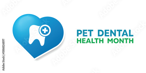National Pet Dental Health Month. Heart, tooth and plus icon. Great for cards, banners, posters, social media and more. White background. 