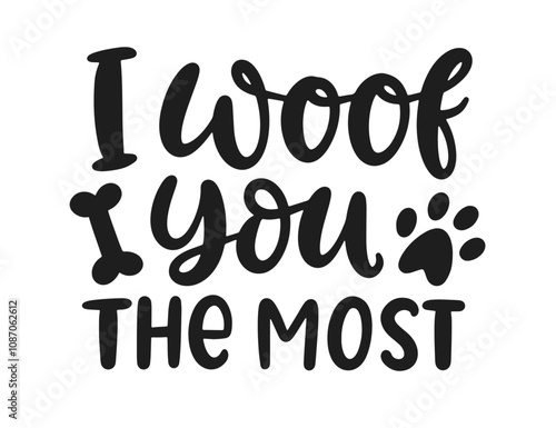 I Woof You The Most Funny Dog Valentines Quote