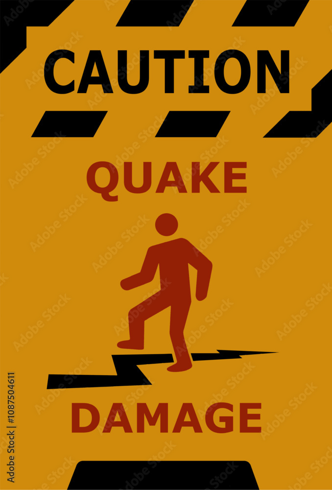Caution earthquake damage sign Caution earthquake damage sign