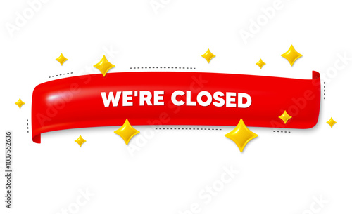 Red ribbon banner with 3d stars. We are closed. Business closure sign. Store bankruptcy symbol. Closed ribbon message. Flag frame banner with star. Label badge template. Vector