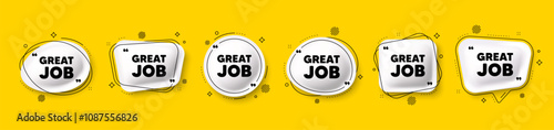 Great job tag. Speech bubble 3d icons set. Recruitment agency sign. Hire employees symbol. Great job chat talk message. Speech bubble banners with comma. Text balloons. Vector