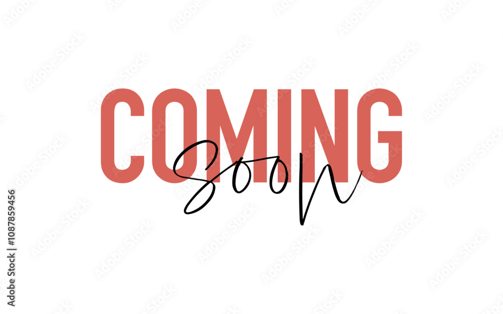 Coming soon quote card. Modern, simple, minimal typographic design. Isolated on white background Coming soon quote card. Modern, simple, minimal typographic design. Isolated on white background