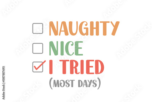 Naughty nice I tried, Christmas SVG T shirt Design