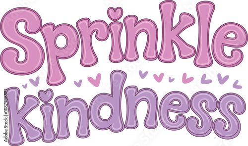A vibrant, eye-catching graphic design featuring the words "Sprinkle Kindness" in a playful, bubbly font. for dtf print
