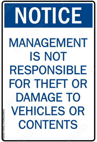 Anti theft signs management is not responsible for theft or damage to vehicles or contents