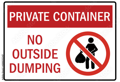 Dumpster sign privare property, no outside dumping