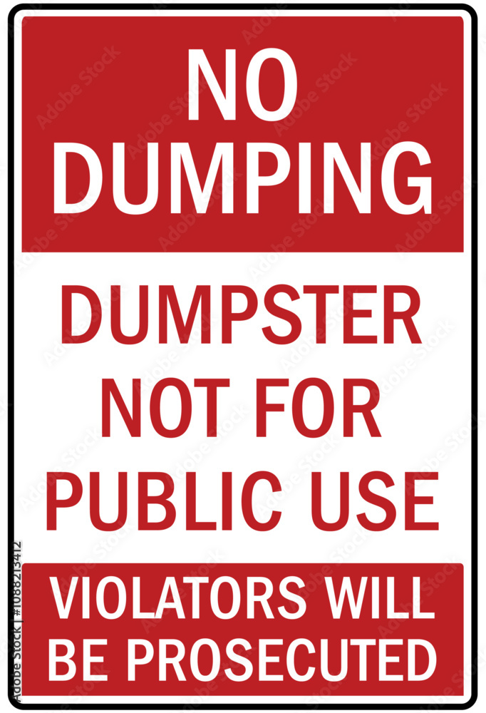 Fototapeta premium Dumpster sign no dumping, dumpster not for public use
