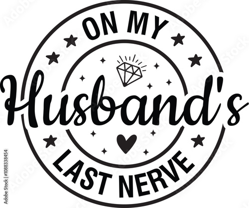 On My Husband's Last Nerve