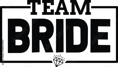 team bride