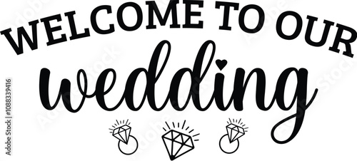Welcome to Our Wedding