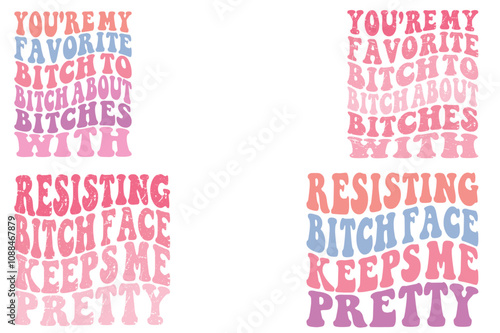 You're My Favorite Bitch To Bitch About Bitches With, Resisting Bitch Face Keeps Me Pretty retro T-shirt
