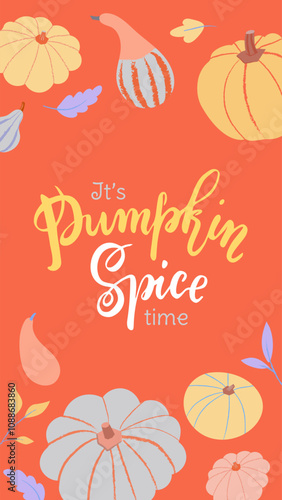 Autumn vertical illustration with pumpkins and stylish typography. It's Pumpkin Spice Time. Vector template for social media, poster or seasonal harvest festival