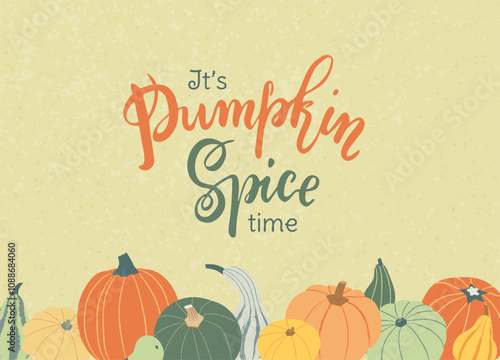 Thanksgiving illustration with pumpkins and handwritten lettering. It's Pumpkin Spice time. Cozy banner or poster design in warm autumnal colors for harvest season
