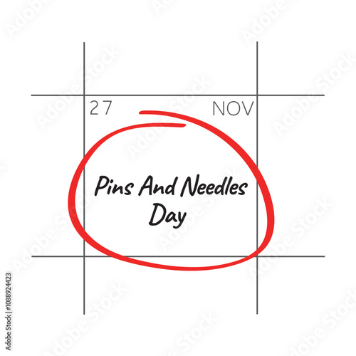 Pins And Needles Day, November 27 - calendar date.