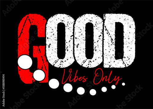 good vibes only typography design vector for print t shirt