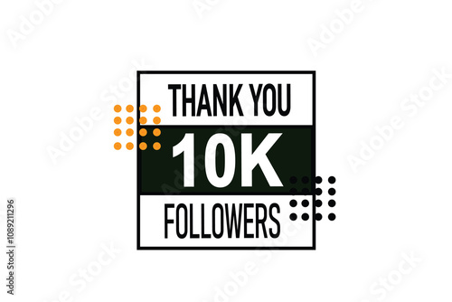 thank you 10k followers,  vector, illustration, social, media, post,  subscribers, followers animation design, banner, premium, background
