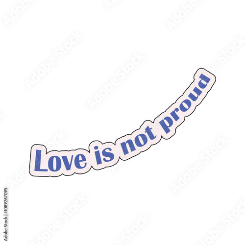 Love is not proud. Christian stickers about love in groove style. Bible passages about love (1 corinthians 13:4-8)