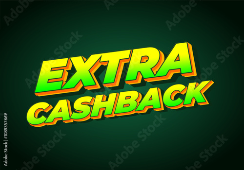 Extra cash back. text effect with extra bold font for social media ads