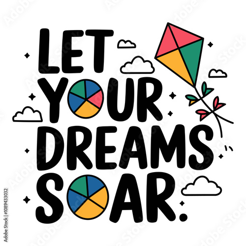 Let Your Dreams Soar - Motivational Vector Design with Flying Kites