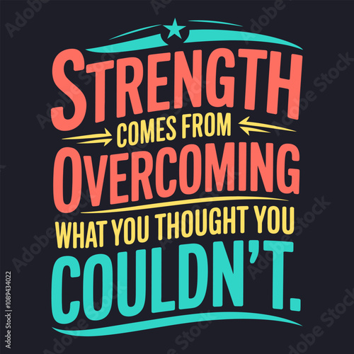 Strength Comes from Overcoming - Empowering Typography for Resilience