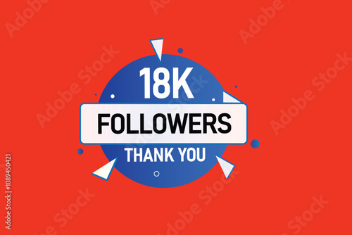 thank you 18k followers,  vector, illustration, social, media, post,  subscribers, followers animation design, banner, premium, background
