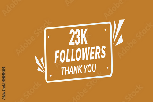 thank you 23k followers,  vector, illustration, social, media, post,  subscribers, followers animation design, banner, premium, background
