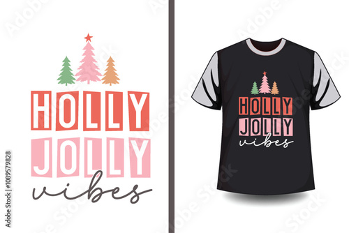 Holly jolly vibes, Christmas Typography T Shirt Design