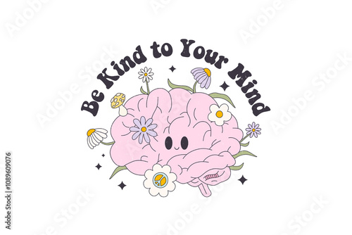 Be kind to your mind, Mental Health Sublimation T-Shirt Design