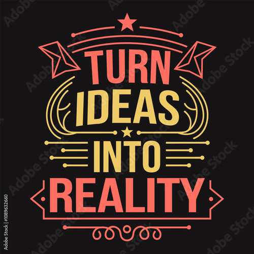 Realize Your Ideas and Make Them Reality with Focus and Hard Work