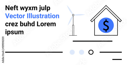 Wind turbine, house with dollar symbol, text elements. Ideal for renewable energy, home financing, investment, sustainability, clean energy, economic growth. Landing page