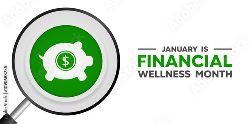 Financial Wellness Month. Magnifying glass and piggy. Great for cards, banners, posters, social media and more. White background.