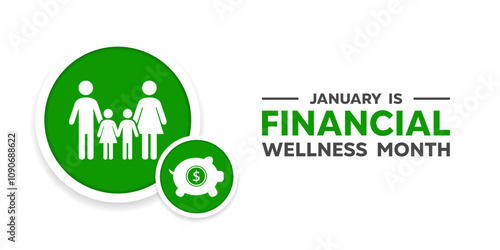 Financial Wellness Month. Family and piggy. Great for cards, banners, posters, social media and more. White background.