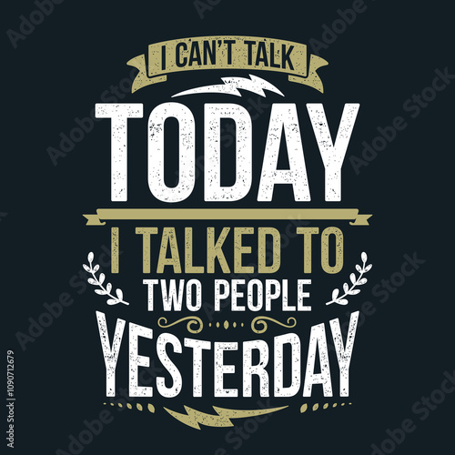 Introvert Funny Quotes, I Can't Talk Today I Talked To Two People Yesterday